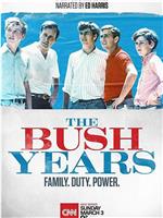 The Bush Years: Family, Duty, Power Season 1在线观看和下载