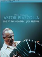 Astor Piazzolla: Live at the Montreal Jazz Festival