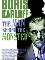Boris Karloff: The Man Behind the Monster在线观看和下载