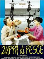 Zuppa di pesce在线观看