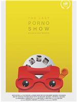 The Last Porno Show在线观看