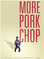 More Porkchop在线观看