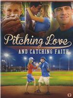 Pitching Love and Catching Faith