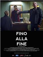 Fino alla fine在线观看