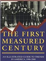 The First Measured Century在线观看和下载