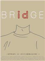 BRidGE在线观看