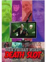 The Friday Night Death Slot在线观看