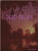 Deep Relax在线观看