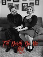 Till Death Do We Rot在线观看