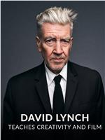 Masterclass - David Lynch Teaches Creativity and Film在线观看