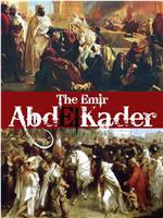 The Emir Abd El-Kader在线观看
