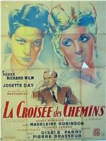 La croisée des chemins在线观看和下载