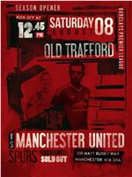 Manchester United Football Club vs Tottenham Hotspur Football Club在线观看