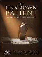 The unknown patient在线观看