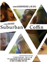 Suburban Coffin在线观看