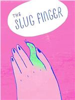 The Slug Finger在线观看和下载