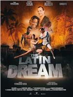 The Latin Dream在线观看