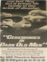 Ceremonies in Dark Old Men在线观看