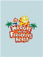 Maggie and the Ferocious Beast在线观看和下载
