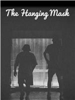 The Hanging Mask在线观看