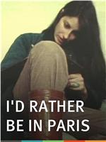 I'd Rather be in Paris在线观看