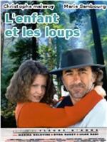 L'enfant et les loups在线观看