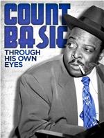 Count Basie: Through his own eyes在线观看和下载