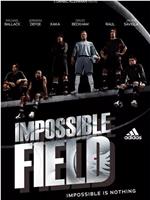 Impossible Field在线观看