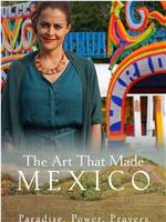 The Art That Made Mexico: Paradise, Power and Prayers