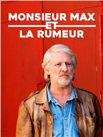 Monsieur Max et la rumeur