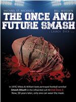 The Once and Future Smash在线观看