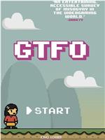 GTFO: Get the F&#% Out