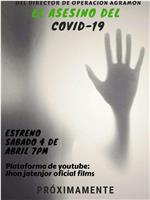 El Asesino del Covid-19在线观看