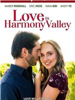 Love in Harmony Valley在线观看
