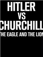 希特勒与丘吉尔:鹰狮决斗在线观看和下载