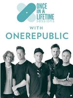 Once in a Lifetime Sessions with OneRepublic在线观看