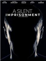 A Silent Imprisonment在线观看