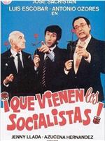 ¡Que vienen los socialistas!