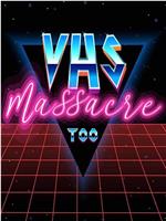 VHS Massacre 2