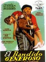 El bandido generoso在线观看