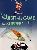 The Wabbit Who Came to Supper在线观看