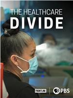 Frontline: The Healthcare Divide在线观看和下载