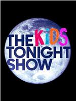 The Kids Tonight Show在线观看和下载