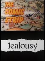 The Comic Strip Presents: Jealousy在线观看