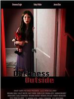 The Darkness Outside在线观看