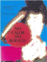 No Calor do Buraco在线观看