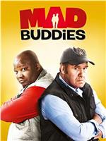 Mad Buddies在线观看