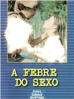 Febre do Sexo在线观看