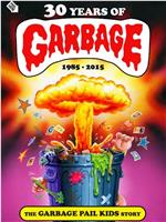 30 Years of Garbage: The Garbage Pail Kids Story