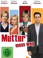 Mutter muss weg在线观看